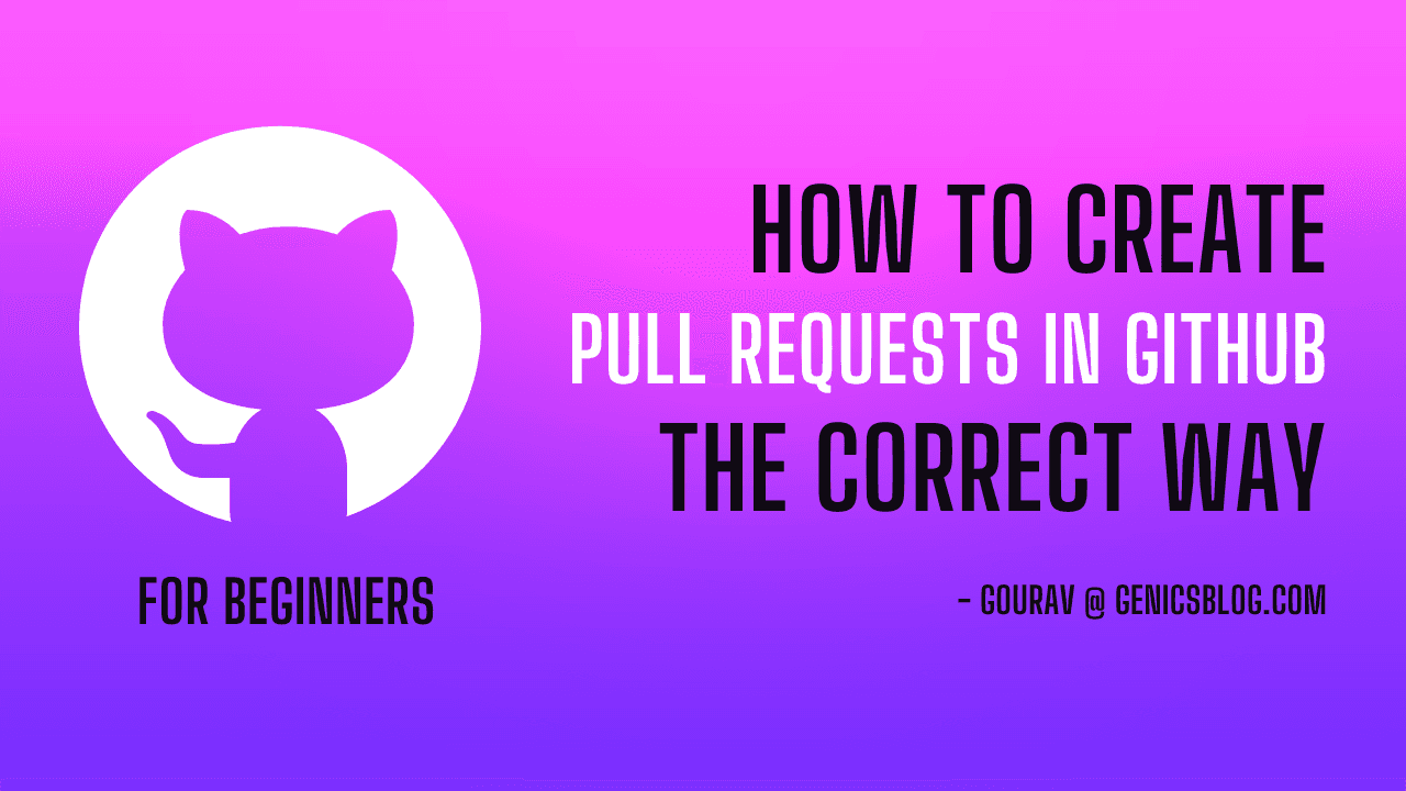 How to Create a Pull Request in GitHub *Correctly*